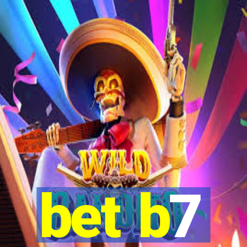 bet b7